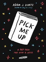 Book Cover for Pick Me Up by Adam J. Kurtz