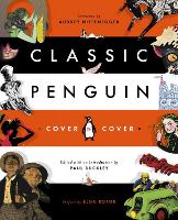 Book Cover for Classic Penguin: Cover To Cover by Audrey Niffenegger, Paul Buckley, Elda Rotor