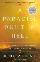 Book Cover for A Paradise Built In Hell by Rebecca Solnit