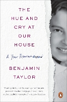 Book Cover for The Hue And Cry At Our House by Benjamin Taylor