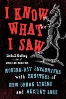 Book Cover for I Know What I Saw by Linda S. (Linda S. Godfrey) Godfrey