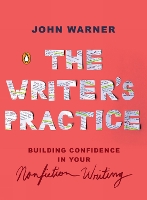 Book Cover for The Writer's Practice by John Warner