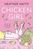 Book Cover for Chicken Girl by Heather T. Smith