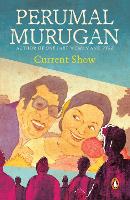 Book Cover for Current Show by Perumal Murugan