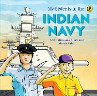 Book Cover for My Sister Is in the Indian Navy by Arthy Muthanna Singh, Mamta Nainy