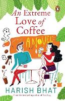 Book Cover for An Extreme Love of Coffee by Harish Bhat