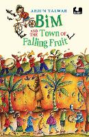 Book Cover for Bim and the Town of Falling Fruit by Arjun Talwar