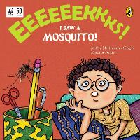 Book Cover for Eeks: I Saw a Mosquito! by Arthy Muthanna Singh, Mamta Nainy