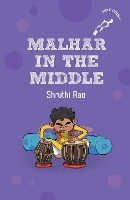 Book Cover for Malhar in the Middle (hOle Books) by Shruthi Rao