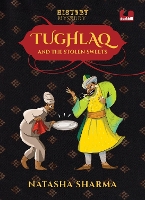 Book Cover for Tughlaq and the Stolen Sweets (Series by Natasha Sharma