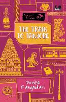 Book Cover for The Train to Tanjore by Devika Rangachari