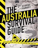 Book Cover for The Australia Survival Guide by George Ivanoff