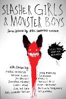 Book Cover for Slasher Girls & Monster Boys by April Genevieve Tucholke