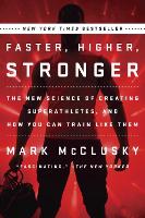 Book Cover for Faster, Higher, Stronger by Mark McClusky