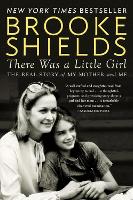 Book Cover for There Was A Little Girl by Brooke Shields