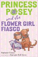 Book Cover for Princess Posey and the Flower Girl Fiasco by Stephanie Greene
