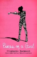 Book Cover for Pieces of a Girl by Stephanie Kuehnert