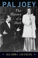 Book Cover for Pal Joey by Julianne Assistant Professor of Music History, Assistant Professor of Music History, University of Nevada  Reno Lindberg
