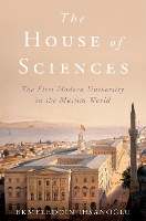 Book Cover for The House of Sciences by Ekmeleddin Ihsanoglu