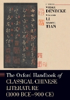 Book Cover for The Oxford Handbook of Classical Chinese Literature by Wiebke (Associate Professor of Chinese, Japanese, and Comparative Literature, Associate Professor of Chinese, Japanese Denecke