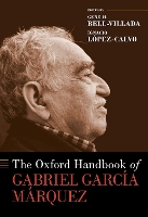 Book Cover for The Oxford Handbook of Gabriel García Márquez by Gene H. (Harry C. Payne Professor of Romance Languages, Harry C. Payne Professor of Romance Languages, Williams C Bell-Villada