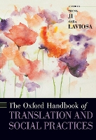 Book Cover for The Oxford Handbook of Translation and Social Practices by Sara (Professor of Translation Studies, Professor of Translation Studies, The University of Bari, Italy) Laviosa