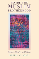 Book Cover for Inside the Muslim Brotherhood by Khalil (Associate Professor, Associate Professor, Doha Institute for Graduate Studies) al-Anani