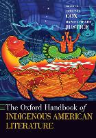 Book Cover for The Oxford Handbook of Indigenous American Literature by James H. (Associate Professor of English, Associate Professor of English, University of Texas at Austin) Cox