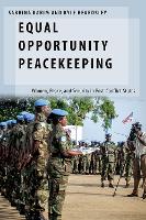 Book Cover for Equal Opportunity Peacekeeping by Sabrina Assistant Professor and Caplan Faculty Fellow, Government Department, Assistant Professor and Caplan Faculty Fe Karim