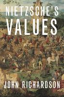 Book Cover for Nietzsche's Values by John (Professor of Philosophy, Professor of Philosophy, New York University) Richardson