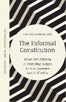 Book Cover for The Informal Constitution by Abhinav (Advocate, Advocate, Bombay High Court) Chandrachud