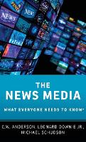 Book Cover for The News Media by C.W. (Assistant Professor of Media Culture, Assistant Professor of Media Culture, College of Staten Island) Anderson, L Downie