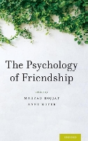 Book Cover for The Psychology of Friendship by Mahzad (Associate Professor of Personality & Social Psychology, Associate Professor of Personality & Social Psychology, Hojjat