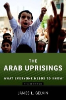 Book Cover for The Arab Uprisings by James Gelvin