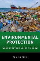 Book Cover for Environmental Protection by Pamela (Adjunct Lecturer in Law, Adjunct Lecturer in Law, Boston University School of Law) Hill