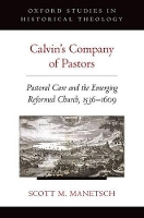 Book Cover for Calvin's Company of Pastors by Scott M Associate Professor of Church History and Christian Thought, Associate Professor of Church History and Chri Manetsch