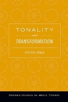 Book Cover for Tonality and Transformation by Steven Assistant Professor of Music and the Humanities, Assistant Professor of Music and the Humanities, University of  Rings