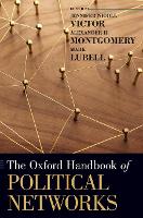 Book Cover for The Oxford Handbook of Political Networks by Jennifer Nicoll (Associate Professor, Associate Professor, Schar School of Policy and Government, George Mason Universi Victor