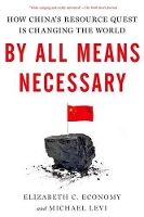 Book Cover for By All Means Necessary by Elizabeth C. (C.V. Starr Senior Fellow and Director of Asia Studies, C.V. Starr Senior Fellow and Director of Asia Stu Economy