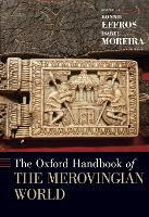Book Cover for The Oxford Handbook of the Merovingian World by Bonnie (Head of the Department of History, Head of the Department of History, University of British Columbia) Effros