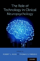 Book Cover for The Role of Technology in Clinical Neuropsychology by Robert L. Kane