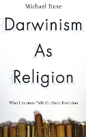 Book Cover for Darwinism as Religion by Michael , Florida State University Ruse