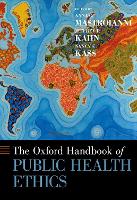 Book Cover for The Oxford Handbook of Public Health Ethics by Anna C. (Professor of Law, Professor of Law, School of Law and Institute for Public Health Genetics, University of Mastroianni