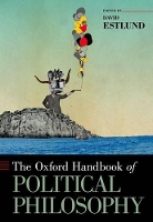 Book Cover for The Oxford Handbook of Political Philosophy by David (Professor of Philosophy, Professor of Philosophy, Brown University) Estlund