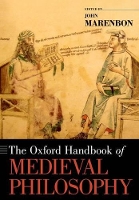 Book Cover for The Oxford Handbook of Medieval Philosophy by John (Senior Research Fellow and Lecturer, Senior Research Fellow and Lecturer, Trinity College, Cambridge.) Marenbon