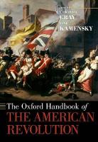 Book Cover for The Oxford Handbook of the American Revolution by Edward G. (Professor of History, Professor of History, Florida State University, Tallahassee, FL, US) Gray