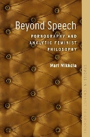 Book Cover for Beyond Speech by Mari Tutorial Fellow, Somerville College  Associate Professor, Faculty of Philosophy, Tutorial Fellow, Somerville Co Mikkola