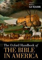 Book Cover for The Oxford Handbook of the Bible in America by Paul C. (, Indiana University) Gutjahr