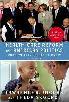 Book Cover for Health Care Reform and American Politics by Lawrence (Professor of Political Science, Professor of Political Science, University of Minnesota) Jacobs, Theda (Prof Skocpol