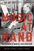 Book Cover for Music at Hand by Jonathan Assistant Professor, Assistant Professor, University of Western Ontario Don Wright Faculty of Music De Souza